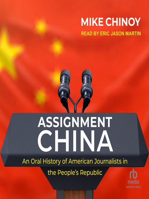 Title details for Assignment China by Mike Chinoy - Available